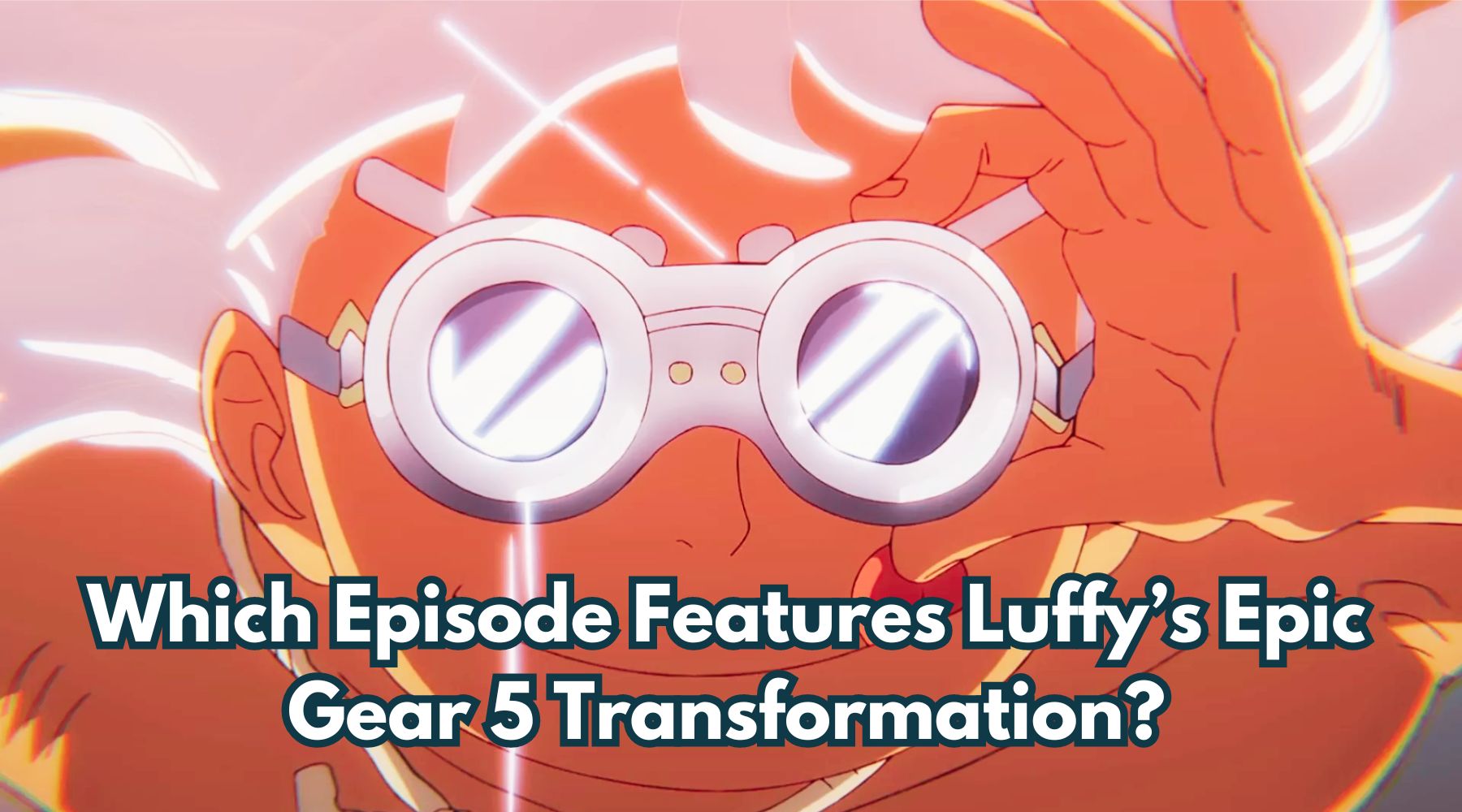 Luffy's Epic Gear 5 Transformation