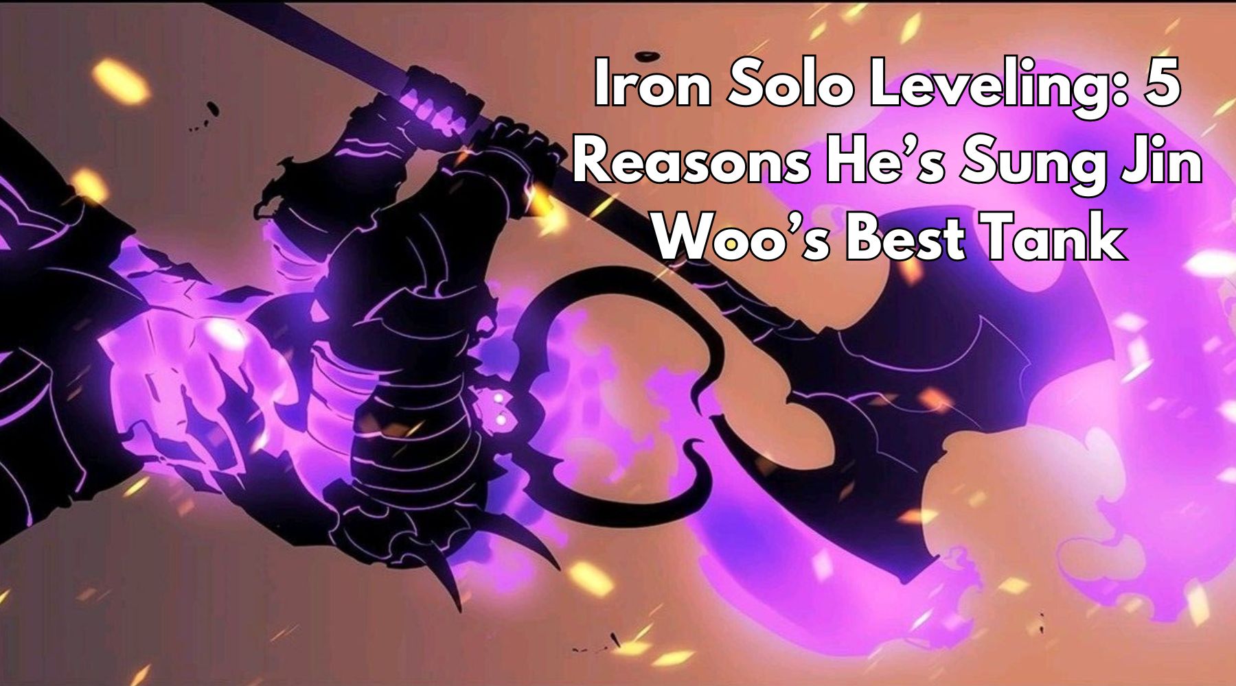 Iron Solo Leveling: 5 Reasons He’s Sung Jin Woo’s Best Tank