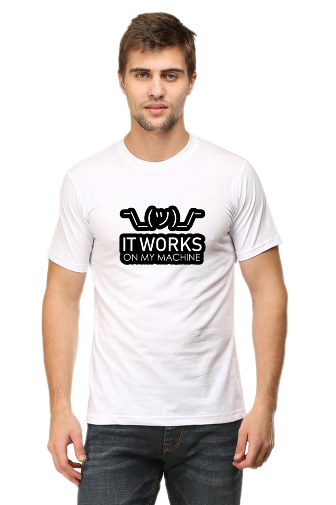 Works on my machine Developer Half Sleeve Unisex T-Shirt