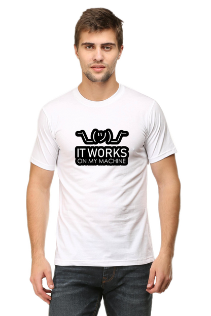 Works on my machine Developer Half Sleeve Unisex T-Shirt