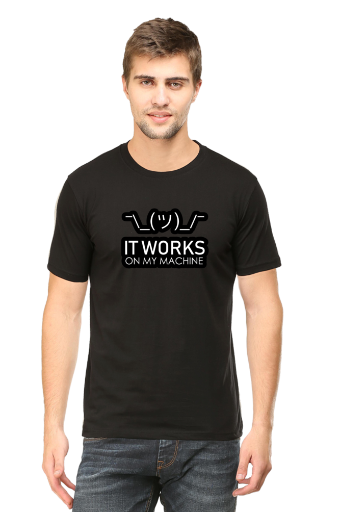 Works on my machine Developer Half Sleeve Unisex T-Shirt