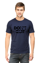 Don't Quit Half Sleeve Unisex T-Shirt
