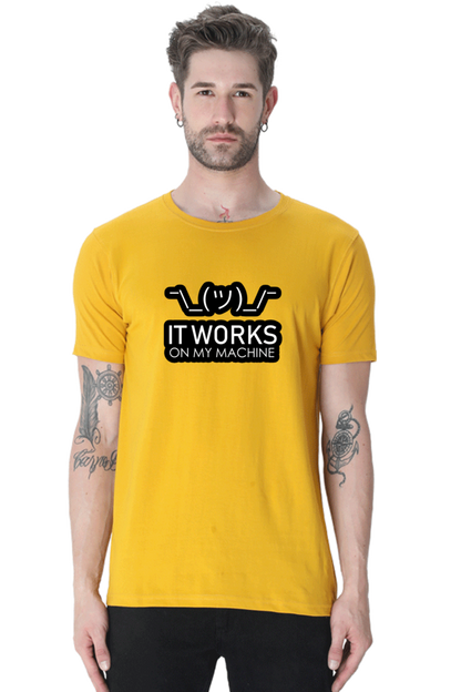 Works on my machine Developer Half Sleeve Unisex T-Shirt