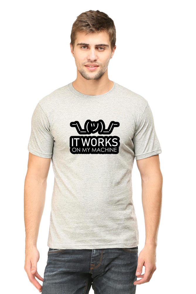 Works on my machine Developer Half Sleeve Unisex T-Shirt