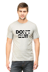 Don't Quit Half Sleeve Unisex T-Shirt