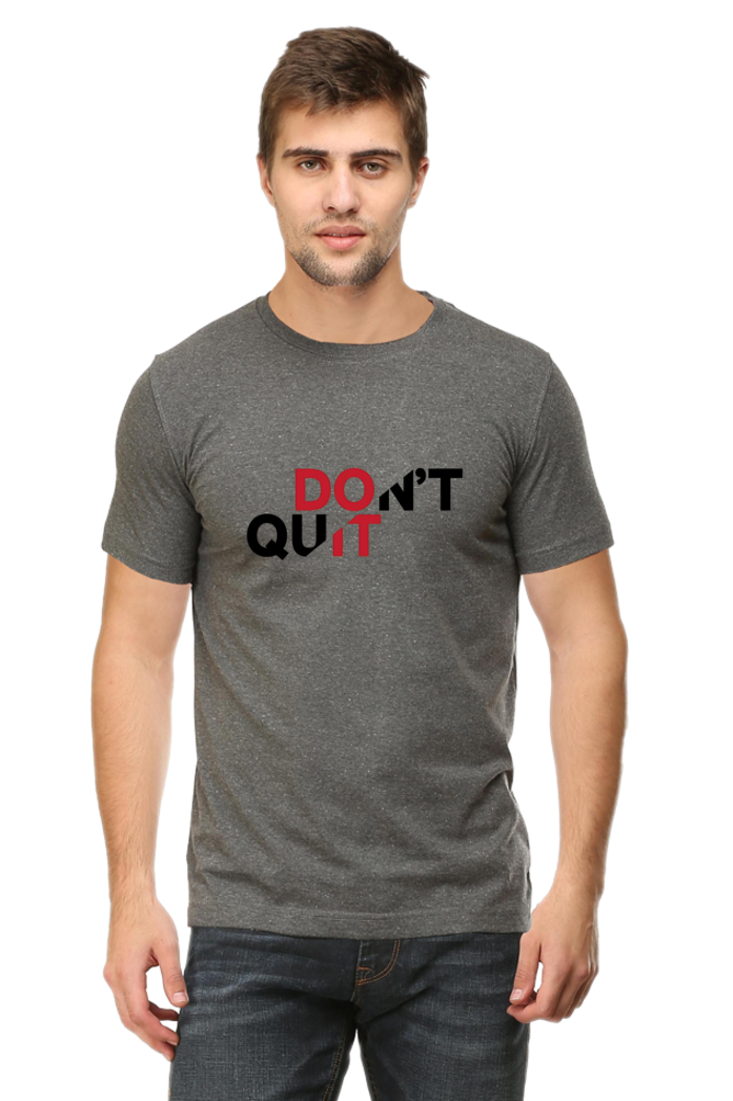 Don't Quit Half Sleeve Unisex T-Shirt