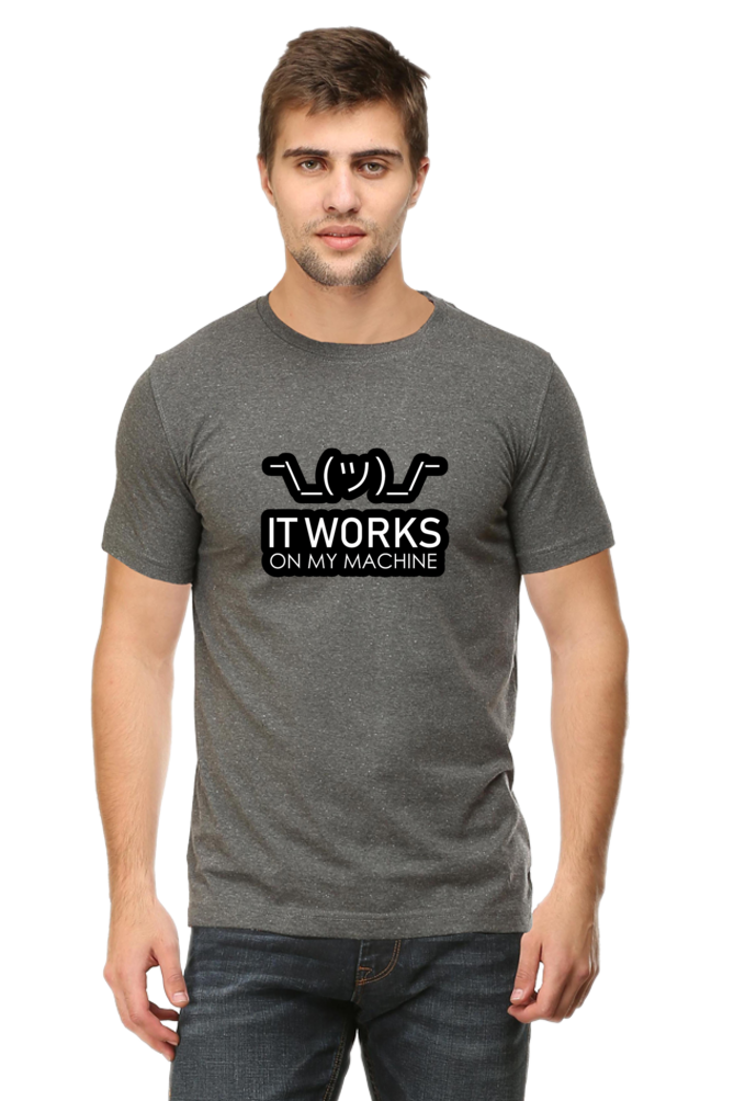 Works on my machine Developer Half Sleeve Unisex T-Shirt