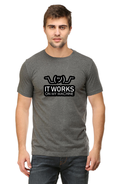 Works on my machine Developer Half Sleeve Unisex T-Shirt