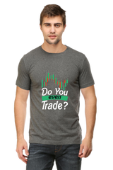 Do You Even Trade? Half Sleeve Regular TShirt