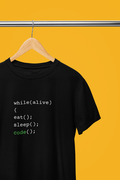While(alive){eat(); sleep); code(); } Half Sleeve Unisex T-Shirt