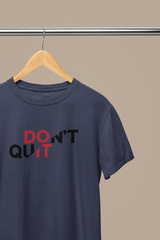 Don't Quit Half Sleeve Unisex T-Shirt