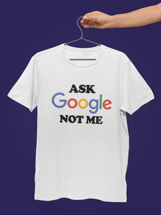 Ask Google Half Sleeve Unisex T-Shirt